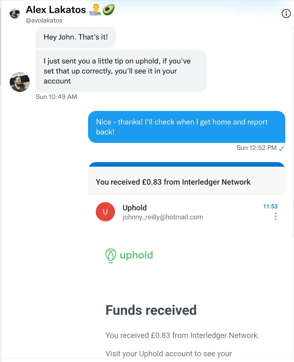 screenshot of conversation with Alex on Twitter, him saying &quot;Hey John. That&#39;s it! I just sent you a little tip on uphold, if you&#39;ve set that up correctly, you&#39;ll see it in your account&quot;