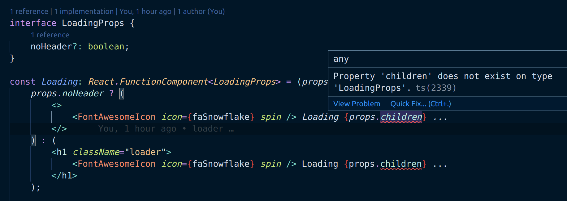 screenshot of the above code snippet with &quot;Property &#39;children&#39; does not exist on type &#39;LoadingProps&#39;.ts(2339)&quot; displayed over the `props.children`