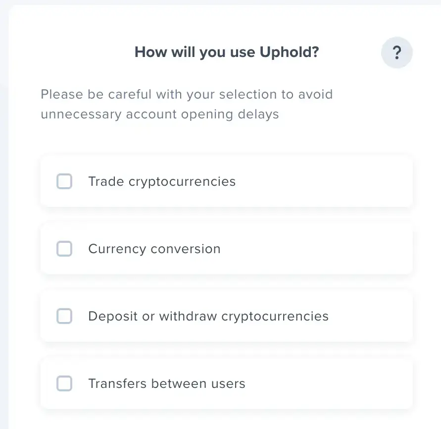screenshot reading &quot;How will you use Uphold? ... Trade cryptocurrencies, Currency conversion, Deposit or withdraw cryptocurrencies, Transfers between users&quot;