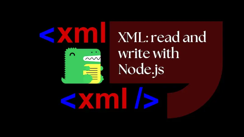 title image reading &quot;XML: read and write with Node.js&quot; with XML and Docusaurus logos